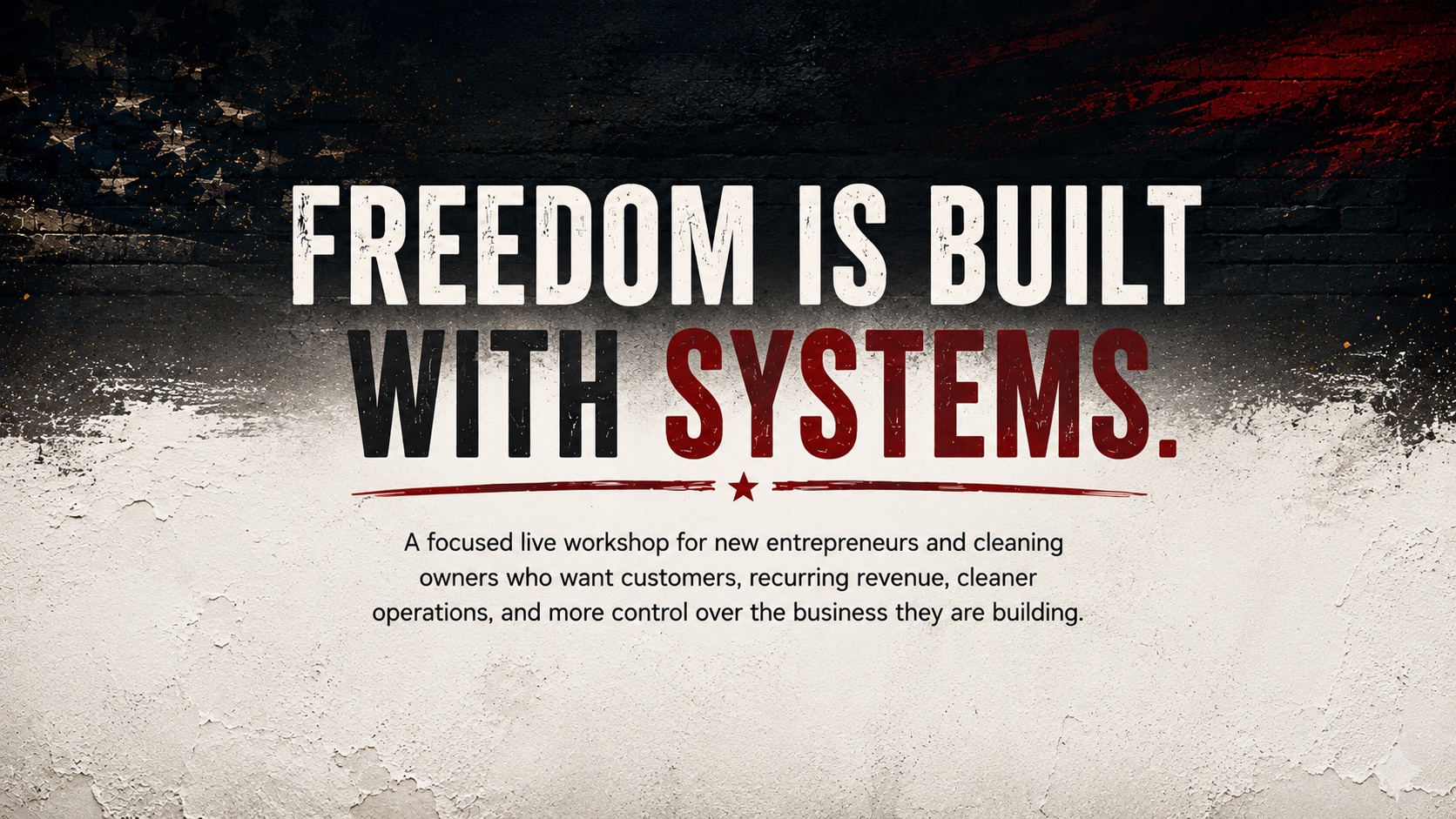 Freedom is built with systems. A focused live workshop for new entrepreneurs and cleaning owners who want customers, recurring revenue, cleaner operations, and more control over the business they are building.
